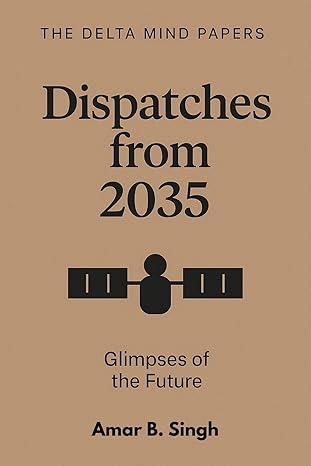Dispatches from 2035